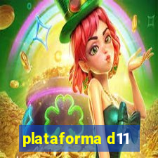 plataforma d11